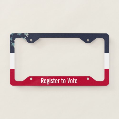 Custom Text Patriotic Register to Vote License Plate Frame