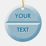 Custom Text Pill Tablet Ornament