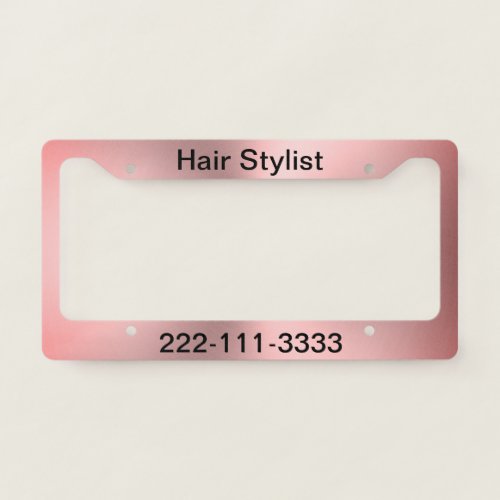 Custom Text Pink Brushed Metal Look Hairstylist Ad License Plate Frame