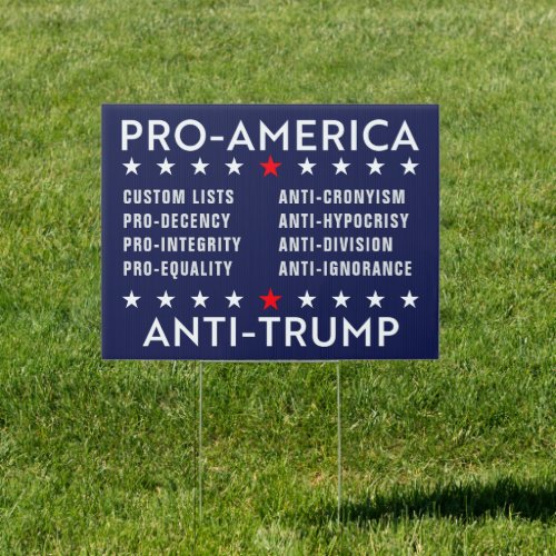 Custom Text Pro_America Anti_Trump Non_Partisan Sign