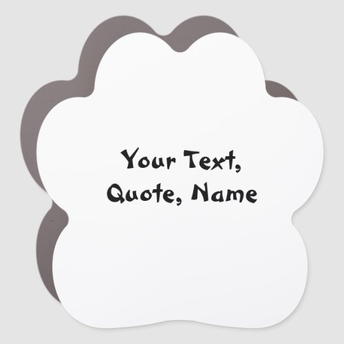 Custom Text Quote Name Dog Cat Paw Create Car Magnet