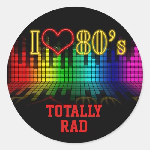 Custom Text Retro I Love 80s Music Totally Rad Classic Round Sticker