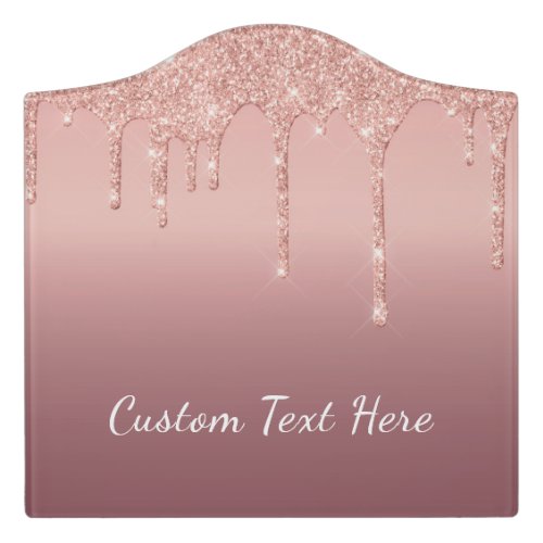 Custom Text Rose Gold Blush Glitter Sparkle Drips  Door Sign
