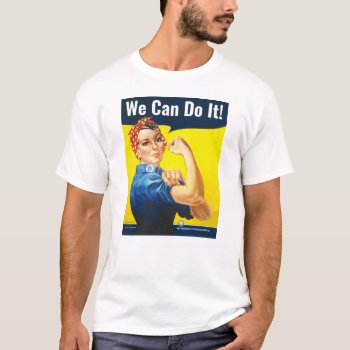 Custom Text  Rosie The Riveter "we Can Do It!"  T-shirt by RWdesigning at Zazzle