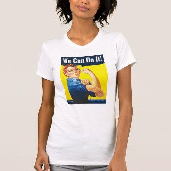 Custom Text  Rosie The Riveter "we Can Do It!"  T-shirt by RWdesigning at Zazzle