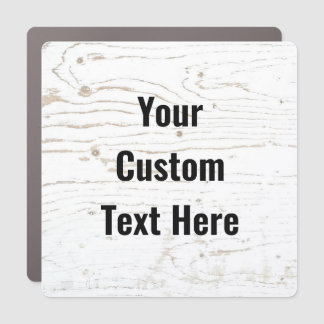 Custom Text Rustic White Wood  Car Magnet