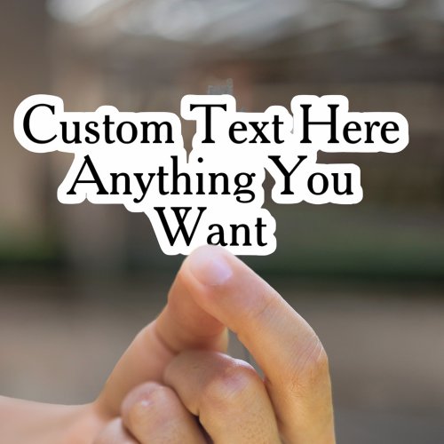 Custom Text Sarcasm Humor Quote Funny Saying Sticker
