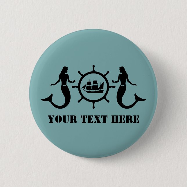 Custom Text Ship's Wheel and Mermaids Button (Front)