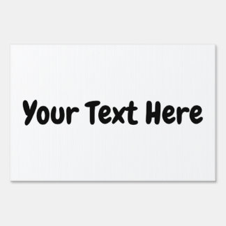 Custom Text  Sign