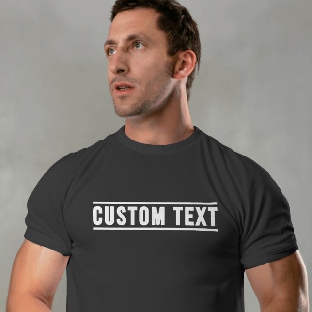 Custom Text T-Shirt (Creator Uploaded)