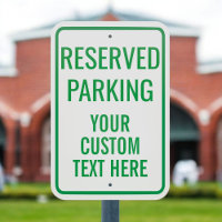Custom Text Template Green +White Reserved Parking
