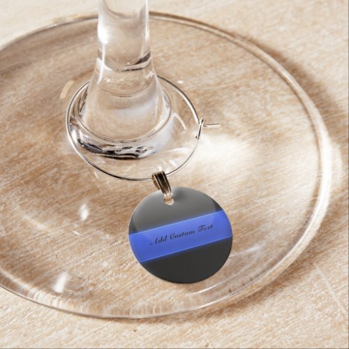 Custom Text Thin Blue Line Wine Charm