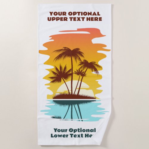 Custom Text Tropical Island Sunset Beach Towel