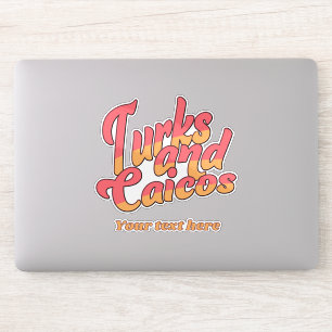 Custom Text Turks and Caicos Sticker