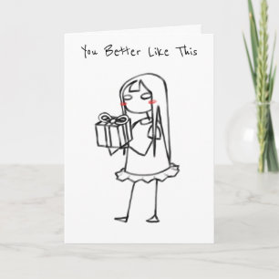 [Custom Text] 'You Better Like This' Card
