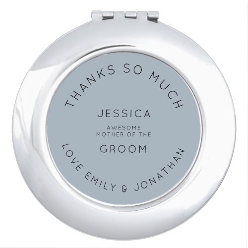 Custom Thank You Dusty Blue Name Mom of Groom Compact Mirror