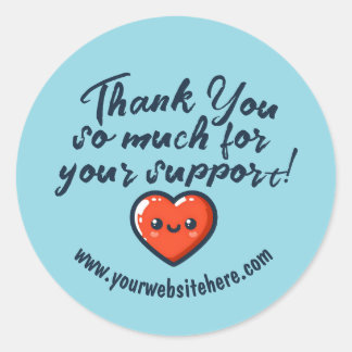 Custom Thank You So Much For Your Support Business Classic Round Sticker