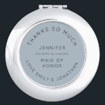 Custom Thanks Dusty Blue Name Maid of Honor Favor Compact Mirror<br><div class="desc">A stylish thank you keepsake for your Maid of Honor with this Fully customisable typographical design with her name and your names and Thank You on a dusty blue background. Easily personalise the text. You can also click customise further to change text and background colors to match your wedding colors,...</div>