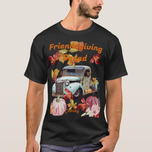 Custom Thanksgiving Friendsgiving Party T_Shirt