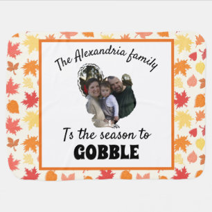Custom thanksgiving turkey photo season to gobble baby blanket