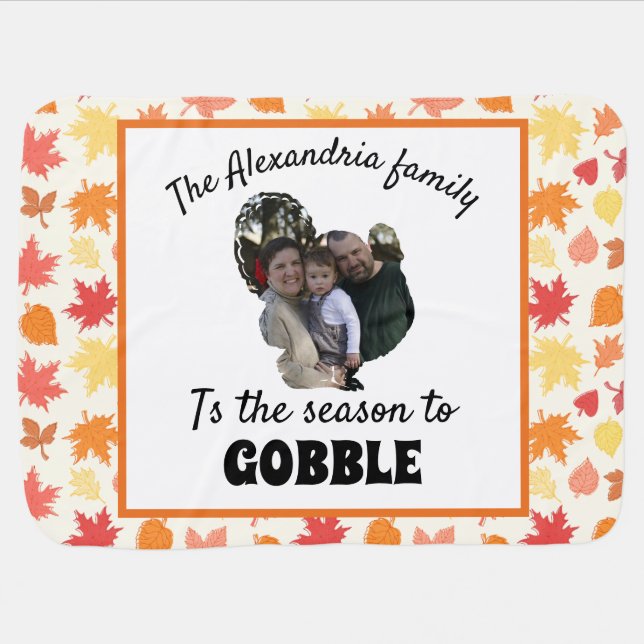 Custom thanksgiving turkey photo season to gobble baby blanket (Horizontal)