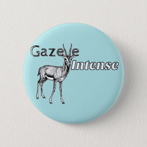 Custom the Color Gazelle Intense Motivational Pinback Button