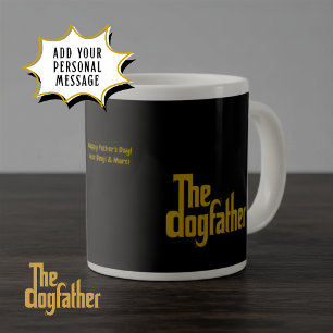 Custom The Dogfather - Dog Dad Father's Day gift Giant Coffee Mug