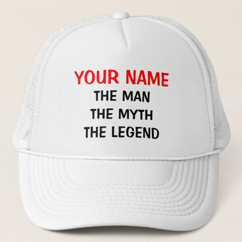 Custom the man myth legend hat