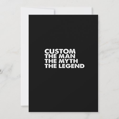 custom  the  man the myth the legend invitation