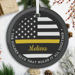 Custom Thin Gold Line Golden Glue 911 Dispatcher  Glass Ornament<br><div class="desc">The Golden Glue That Holds It All Together. Personalized Thin Gold Line Ornament for 911 dispatchers and police dispatchers. Personalize this dispatcher ornament with name and year. This personalized dispatcher gift is perfect for police dispatcher appreciation, 911 dispatcher thank you gifts, and dispatcher retirement gifts or party favors. Order these...</div>