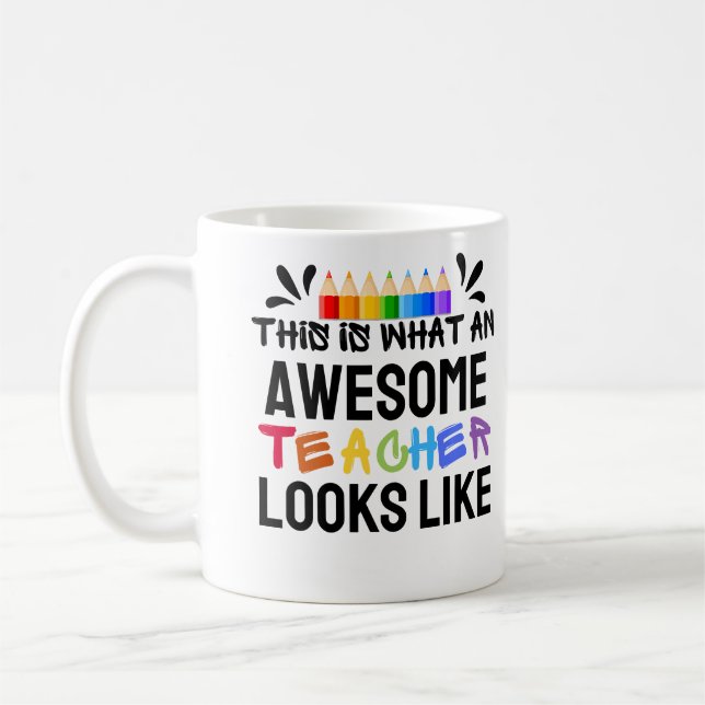 Custom This Is What An Awesome Teacher Looks Like Coffee Mug (Left)
