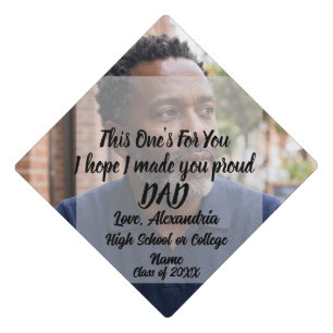 Custom This One's For You Dad Memorial  Graduation Cap Topper