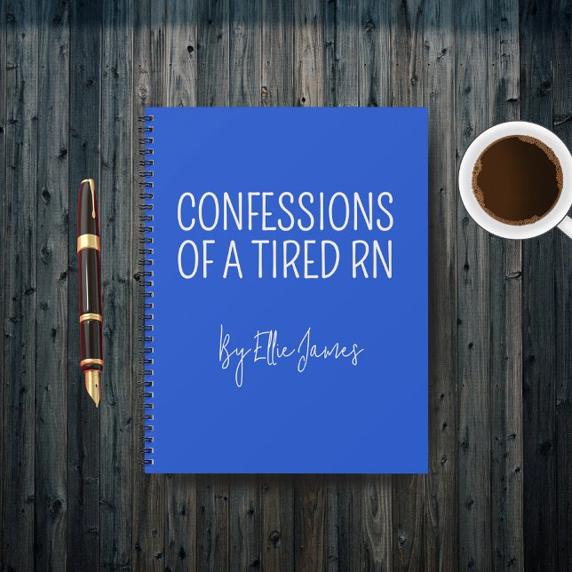 Custom Tired RN Journal Gift for Healthcare Worker (Personalized Nurse Notebook — “Confessions of a Tired RN” Funny Nurse Gift for Coworker or Friend)