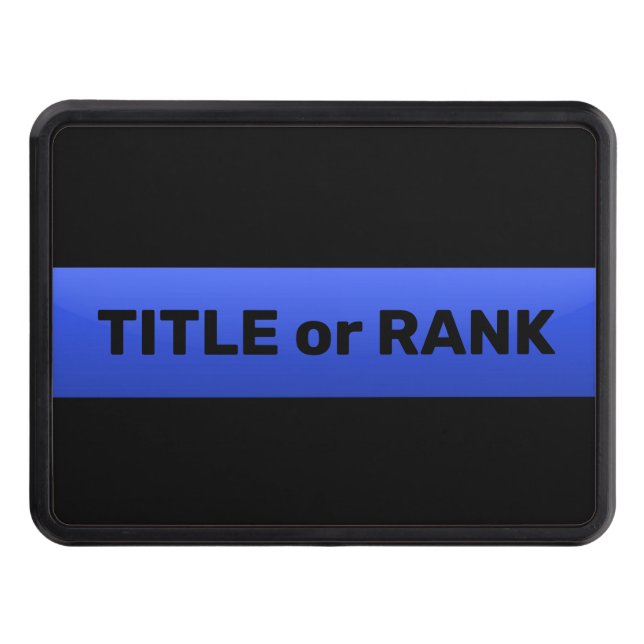 Custom Title or Rank - Thin Blue Line Hitch Cover (Front)