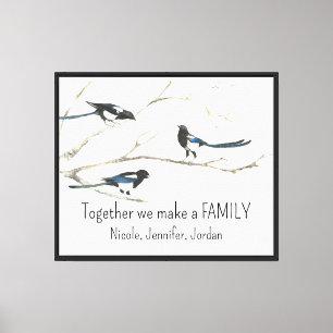 Custom Together we make Family Magpie Bird Quote Canvas Print