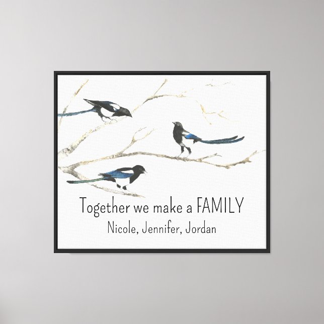 Custom Together we make Family  Magpie Bird Quote Canvas Print (Front)