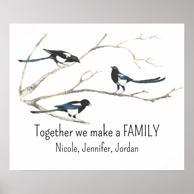 Custom Together we make Family  Magpie Bird Quote Poster (Front)