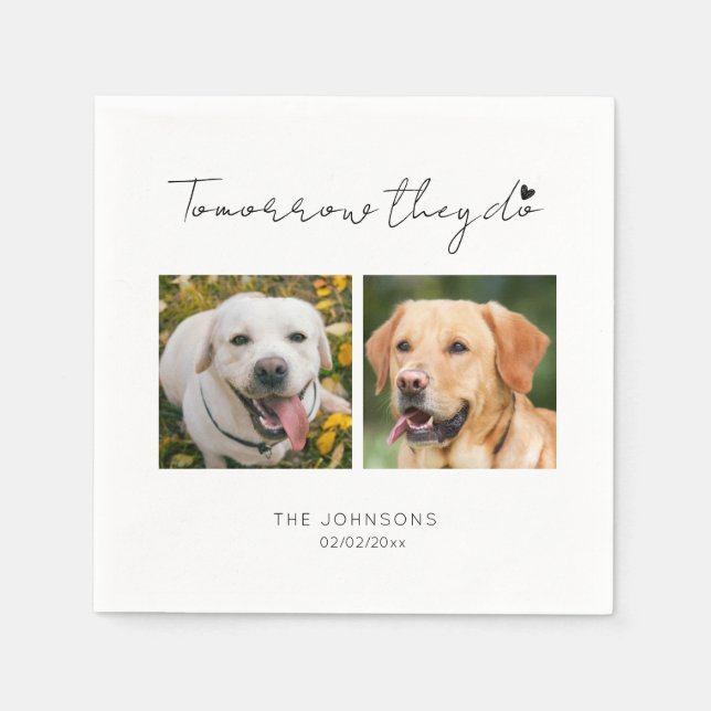 Custom tomorrow we do pet dog rehearsal dinner napkins (Front)