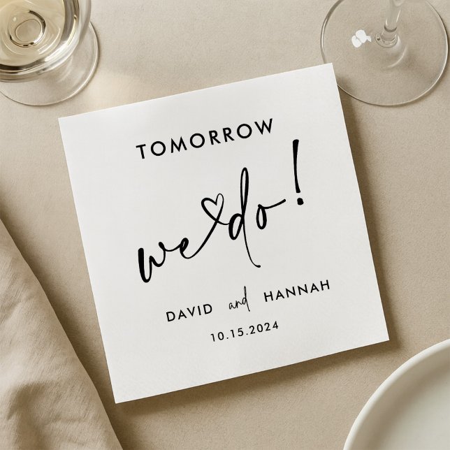 Custom Tomorrow We Do Rehearsal Dinner Black Napkins (Creator Uploaded)