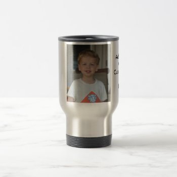 Custom Travel Mug With Picture And Text by gpodell1 at Zazzle