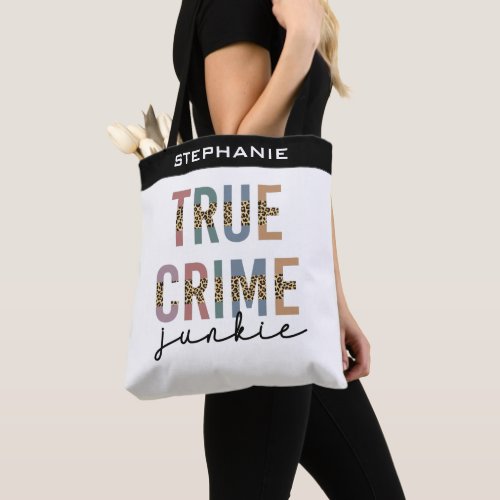 Custom True Crime Junkie  Murder Crime Show Lover Tote Bag