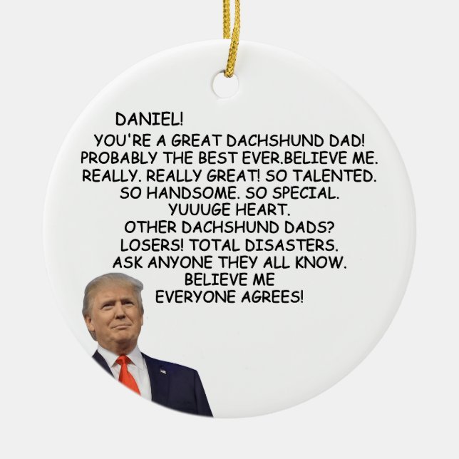 Custom Trump Dachshund Dad Gift for dog dad Ceramic Ornament (Front)