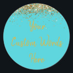 Custom Turquoise Blue & Gold Birthday Party Favor Classic Round Sticker<br><div class="desc">personalized sweet 16 label quinceanera,  mis quince 30th 40th 50th,  15th 16th 18th 20th 21st,  25th 10th 5th personalised anniversary,  vow renewal wedding reception gift,  son husband him his grandson,  boy baby shower her granddaughter,  girl daughter wife uni graduation,  college graduate high school glitter,  bridal bachelorette hen do night</div>