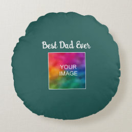Custom Typography Script Template Best Dad Ever Round Pillow