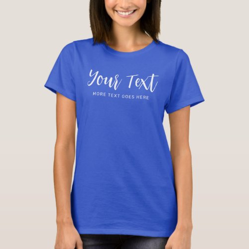 Custom Typography Script Womens Modern Deep Royal T_Shirt