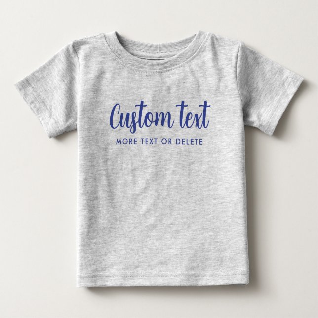 Custom Typography Text Pic Template Grey & Blue Baby T-Shirt (Front)