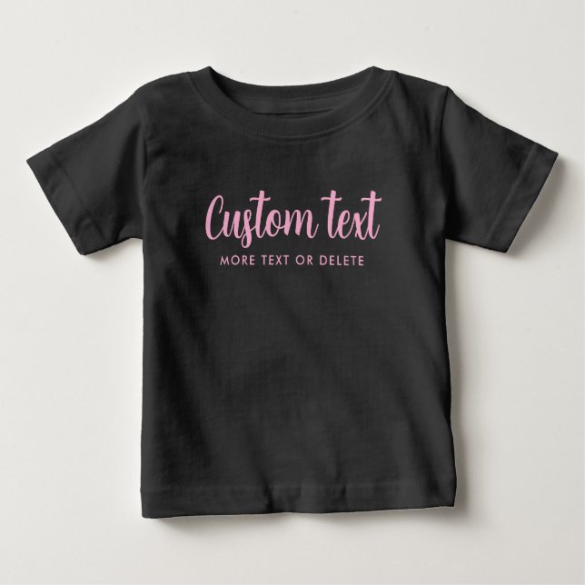 Custom Typography Text Template Black & Pink Baby T-Shirt (Front)