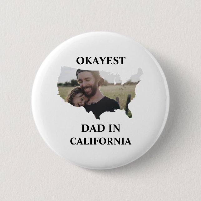 Custom USA photo Okayest dad Fathers day Button (Front)