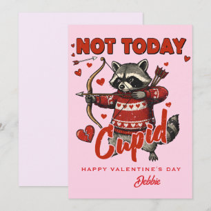 Custom Valentine Card - Not Today Cupid Raccoon