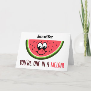 Custom Valentine´ Card, You´re one in a melon Card